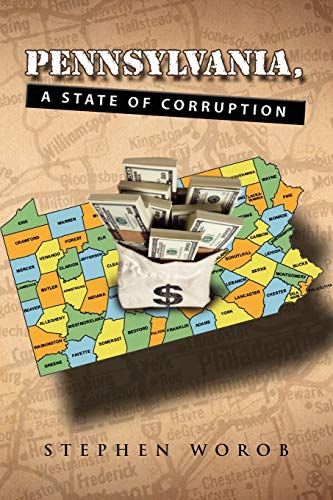 Imagen de archivo de Pennsylvania, a State of Corruption a la venta por Chiron Media