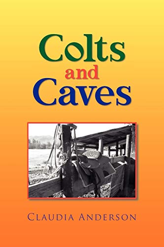 Stock image for Colts and Caves for sale by Chiron Media