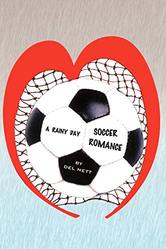 Beispielbild fr A Rainy Day Soccer Romance zum Verkauf von Chiron Media
