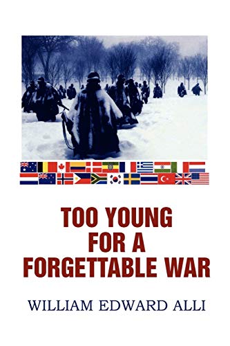Imagen de archivo de TOO YOUNG FOR A FORGETTABLE WAR a la venta por Wonder Book