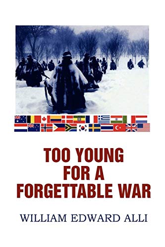 Stock image for TOO YOUNG FOR A FORGETTABLE WAR for sale by Wonder Book