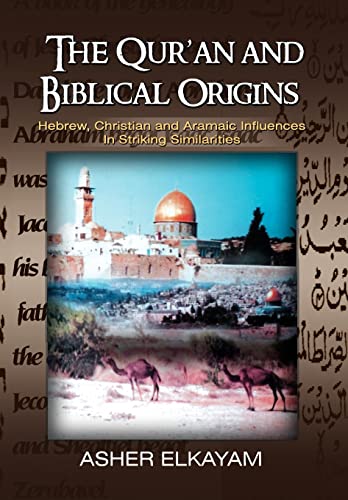 9781441511805: The Qur'an and Biblical Origins: Hebrew and Aramaic Influences in Striking Similarities