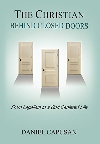 The Christian Behind Closed Doors - Capusan, Daniel