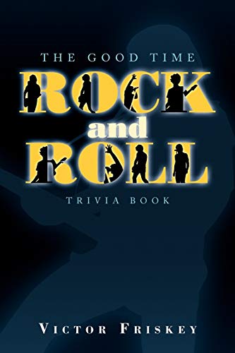 The Good Time Rock and Roll Trivia Book - Victor Friskey