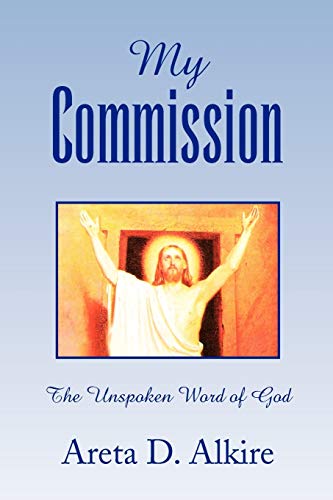 Beispielbild fr My Commission: The Unspoken Word of God zum Verkauf von Lucky's Textbooks