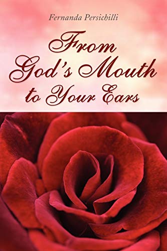 Imagen de archivo de From God's Mouth to Your Ears a la venta por Chiron Media