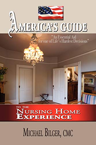 Stock image for America's Guide To the Nursing Home Experience for sale by Chiron Media