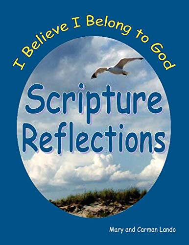 Scripture Reflections: I Believe I Belong to God (9781441515377) by Mary, .