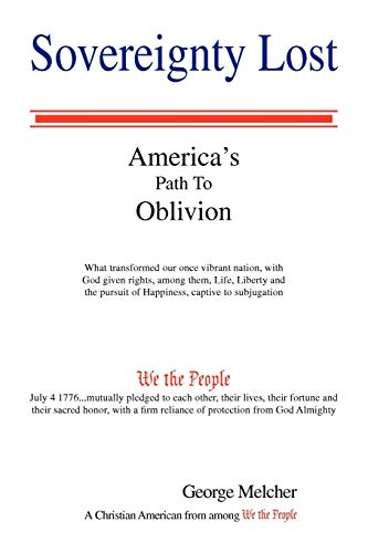 Imagen de archivo de Sovereignty Lost: America's Path To Oblivion a la venta por Lucky's Textbooks