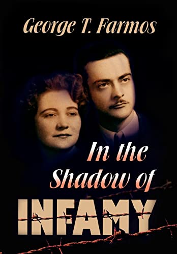 In the Shadow of Infamy - Farmos, George T.