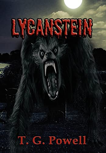 Lycanstein (Hardback) - T G Powell