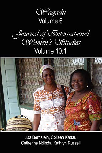 Beispielbild fr Wagadu Volume 6 Journal of International Women's Studies Volume 10:1 zum Verkauf von Lucky's Textbooks