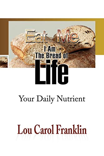 Beispielbild fr Eat Me: I Am The Bread of Life zum Verkauf von Lucky's Textbooks