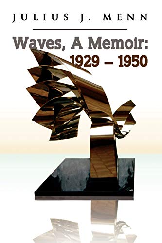 Waves, A Memoir: 1929-1950