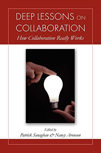 Imagen de archivo de Deep Lessons on Collaboration: How Collaboration Really Works a la venta por HPB-Red