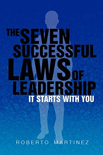 Stock image for The Seven Successful Laws of Leadership: It Starts With You for sale by Lucky's Textbooks