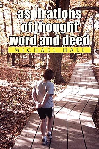 aspirations of thought word and deed (9781441529725) by Hall, Michael