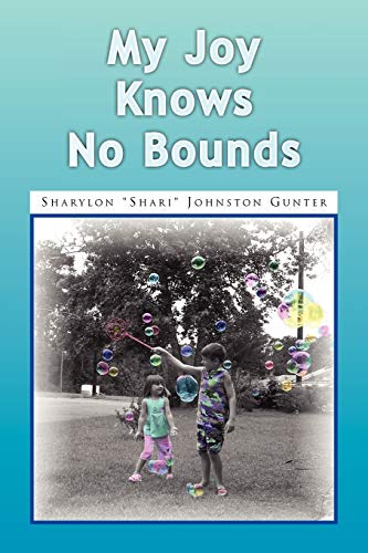 My Joy Knows No Bounds (Paperback) - Sharylon 