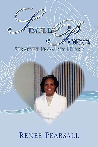 Simple Poems Straight from My Heart (Paperback) - Renee Pearsall