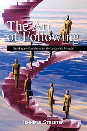 The Art of Following - Streeter, Jennifer