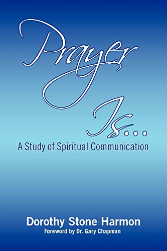 Beispielbild fr Prayer Is.: A Study of Spiritual Communication zum Verkauf von Chiron Media