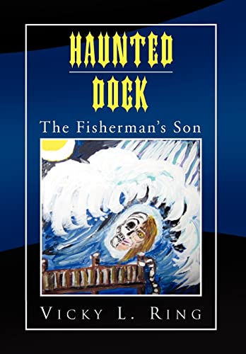 Stock image for HAUNTED DOCK: The Fisherman's Son for sale by Lucky's Textbooks