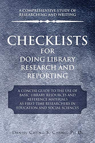Imagen de archivo de Checklists for Doing Library Research and Reporting: A Concise Guide to the Use of Basic Library Resources and Reference Materials as First-time Researchers in Education and Social Sciences a la venta por Lucky's Textbooks