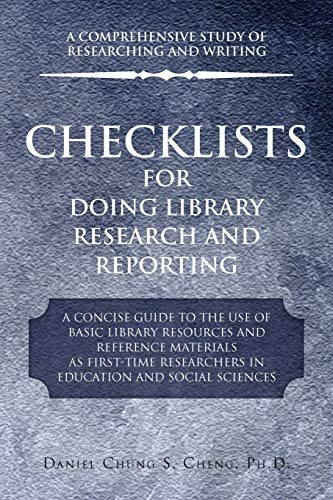 Stock image for Checklists for Doing Library Research and Reporting: A Concise Guide to the Use of Basic Library Resources and Reference Materials as First-time Researchers in Education and Social Sciences for sale by Lucky's Textbooks