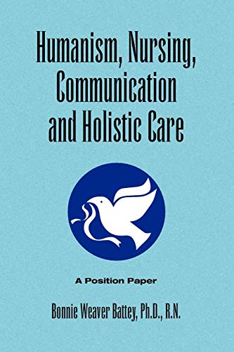 9781441533623: Humanism, Nursing, Communication and Holistic Care: A Position Paper