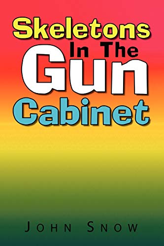 Stock image for Skeletons in the Gun Cabinet for sale by THE SAINT BOOKSTORE