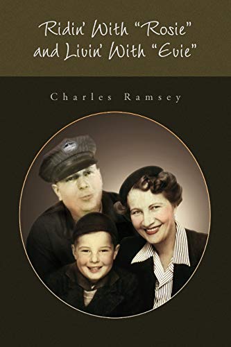 Ridin' With "Rosie" and Livin' With "Evie" (9781441536525) by Ramsey, Charles