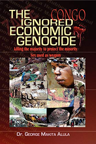9781441537171: THE IGNORED ECONOMIC GENOCIDE: Killing of the majority to protect the minority Sex used as weapon