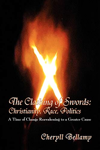 Beispielbild fr The Clashing of Swords: Christianity, Race, Politics zum Verkauf von Chiron Media