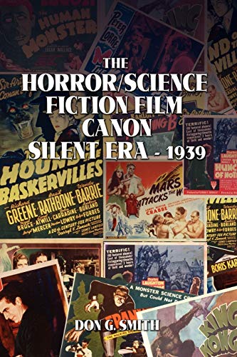 Imagen de archivo de The Horror/Science Fiction Film Canon: Silent Era - 1939 a la venta por Lucky's Textbooks