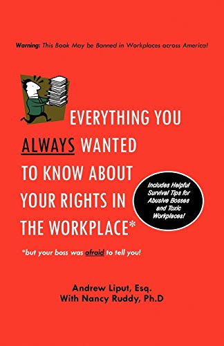 Stock image for Everything You Always Wanted To Know About Your Rights In The Workplace But Your Boss Was Afraid To Tell You for sale by PBShop.store US