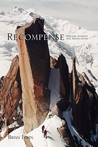 9781441545565: Recompense: Streams, Summits and Reflections