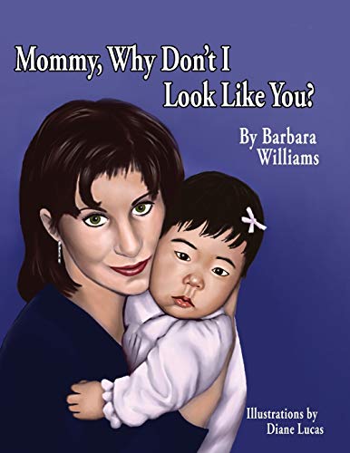 Mommy, Why Don't I Look Like You (9781441547088) by Williams, Barbara