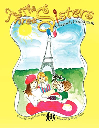 9781441549211: The Three Sisters: A French Cookbook
