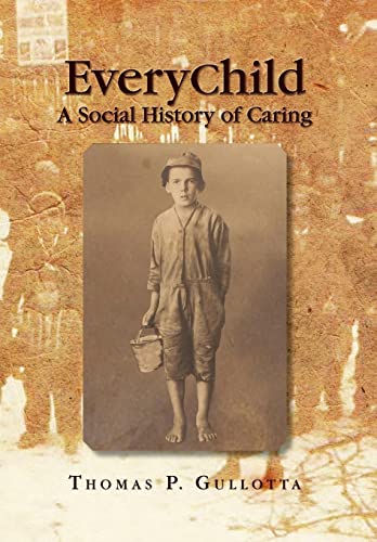 Imagen de archivo de Everychild: A Social History of Caring a la venta por Harbor Books LLC