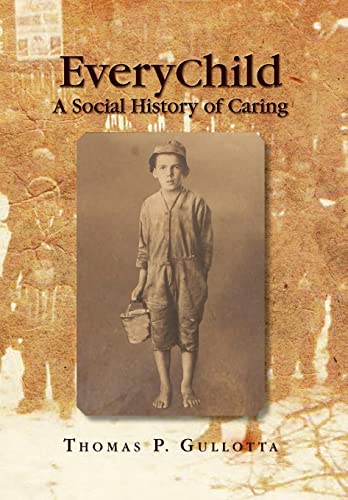 Stock image for Everychild: A Social History of Caring for sale by Frank J. Raucci, Bookseller