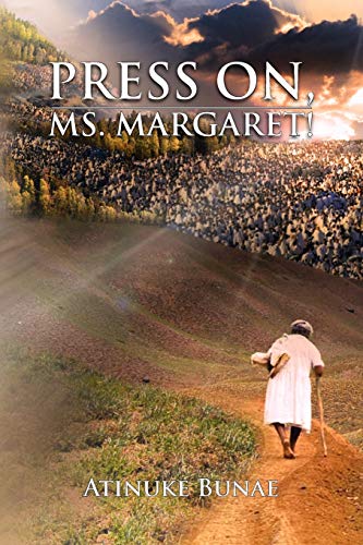 Press On, Ms. Margaret! (Paperback) - Atinuke Bunae