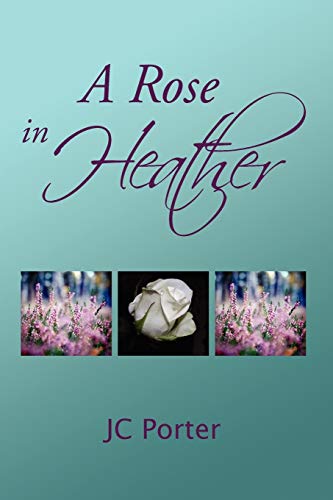 Beispielbild fr A Rose in Heather zum Verkauf von Chiron Media