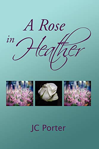 Imagen de archivo de A Rose in Heather a la venta por Chiron Media