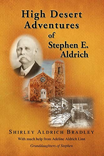 9781441552112: High Desert Adventures of Stephen E. Aldrich