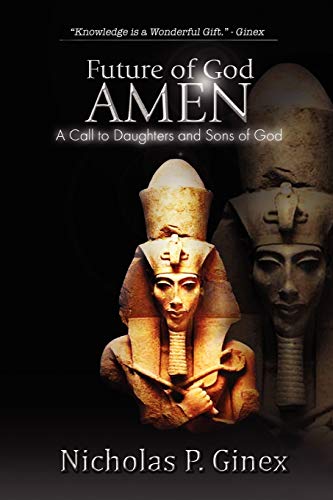 9781441553072: Future of God Amen: A Call to Daughters and Sons of God