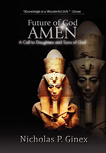 9781441553089: Future of God Amen: A Call to Daughters and Sons of God