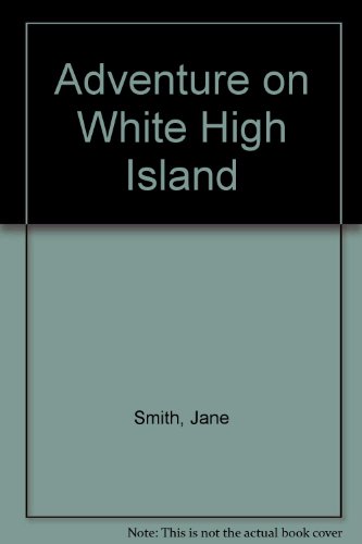 9781441554444: Adventure on White High Island
