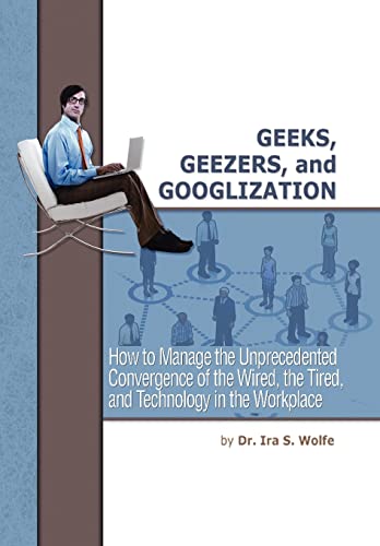 Imagen de archivo de Geeks, Geezers, and Googlization a la venta por Lucky's Textbooks
