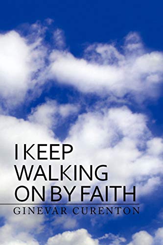 Beispielbild fr I Keep Walking On By Faith zum Verkauf von Chiron Media