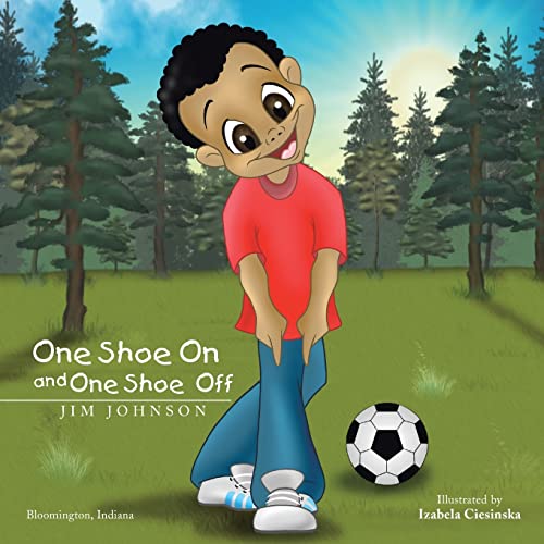 One Shoe On and One Shoe Off (9781441555601) by Johnson, Jim